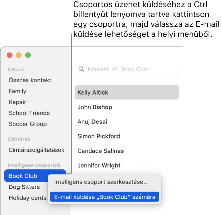 A Kontaktok oldalsáv egy előugró menüt megjelenítve, amely tartalmazza a kiválasztott csoportnak való e-mail küldés parancsát.