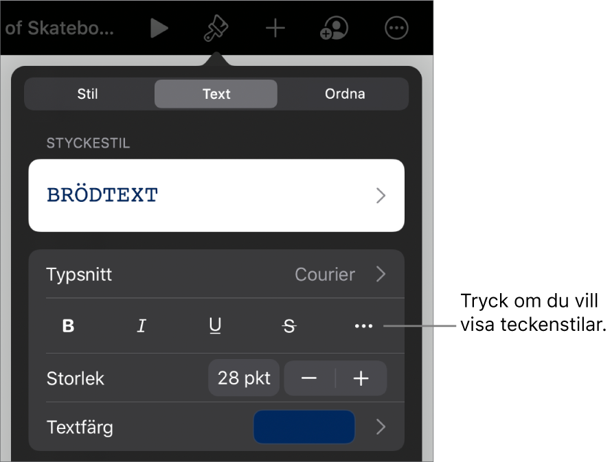 Formatreglagen med styckestilar högst upp och sedan typsnittsreglage. Nedanför Typsnitt finns knappar för fetstil, kursiv skrift, understrykning, genomstrykning och fler textalternativ.