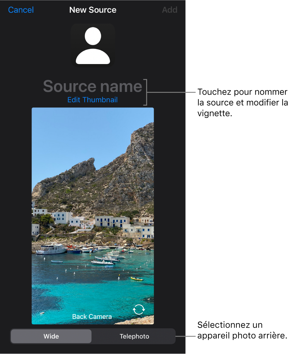 La fenêtre Nouvelle source, avec des commandes pour modifier le nom et la vignette de la source au-dessus d’un aperçu en direct de l’appareil photo. Si votre iPhone possède plusieurs appareils photo arrière, des boutons pour les sélectionner apparaissent au bas de l’écran.
