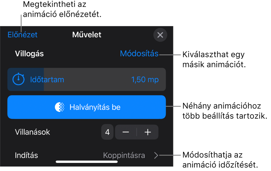 Az Animációra vonatkozóan megadhatja többek között az Időtartam és az Indítás időzítésének beállításait. Ha másik animációt szeretne választani koppintson a Módosítás lehetőségre, vagy az Előnézet lehetőségre koppintva megtekintheti az animáció előnézetét.