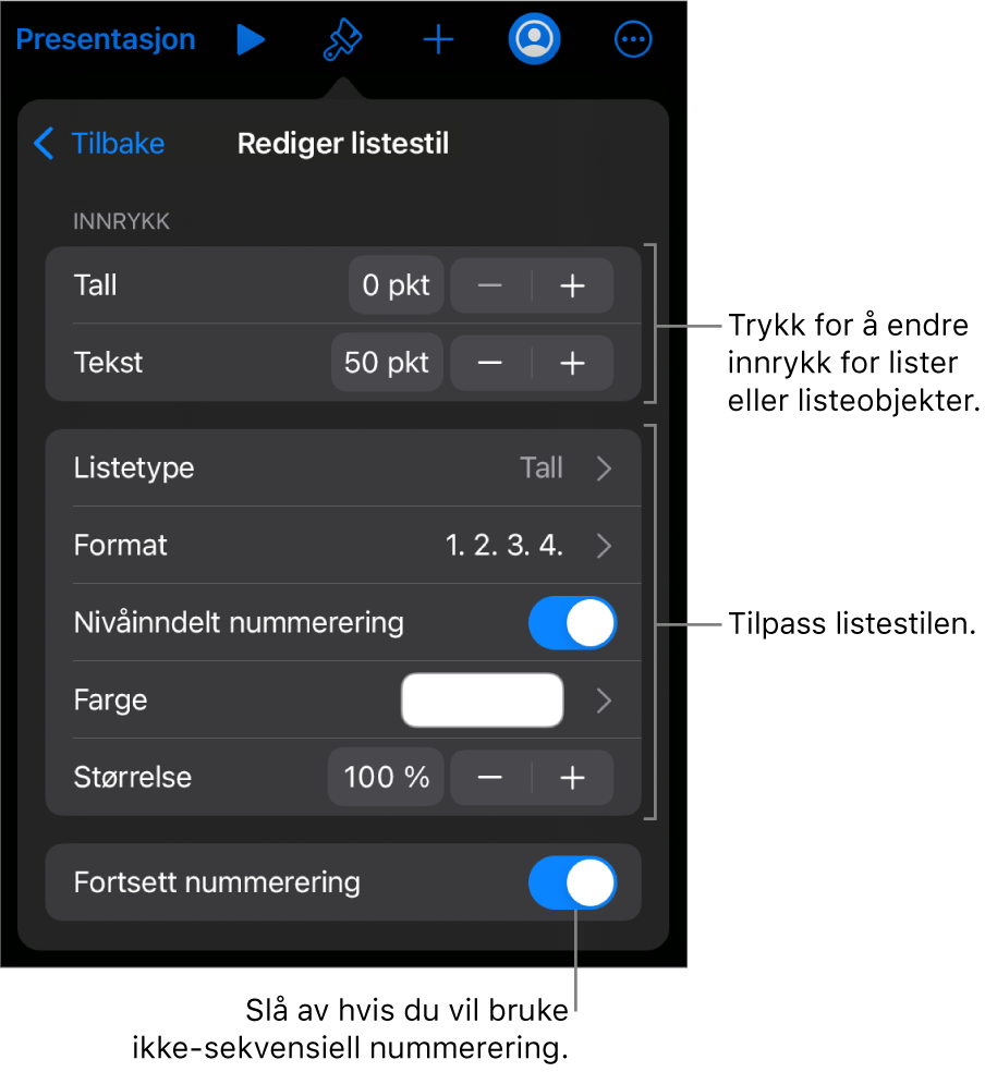 Rediger listestil-meny med kontroller for innrykk, listetype og -format, nivåinndelt nummerering, listefarge og -størrelse og fortsatt nummerering.