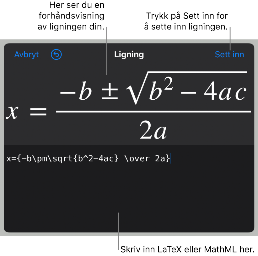 En kvadratisk formel skrevet med LaTeX i Ligning-feltet, og en forhåndsvisning av formelen nedenfor.