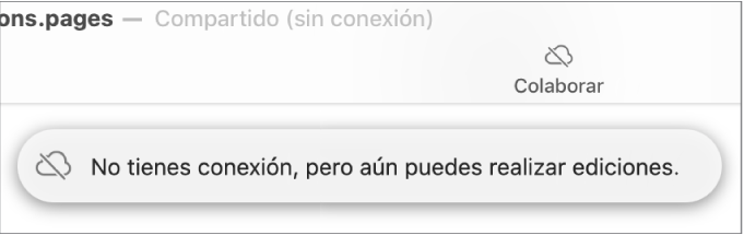 Un aviso en la pantalla dice “No tienes conexión, pero aún puedes realizar ediciones”.