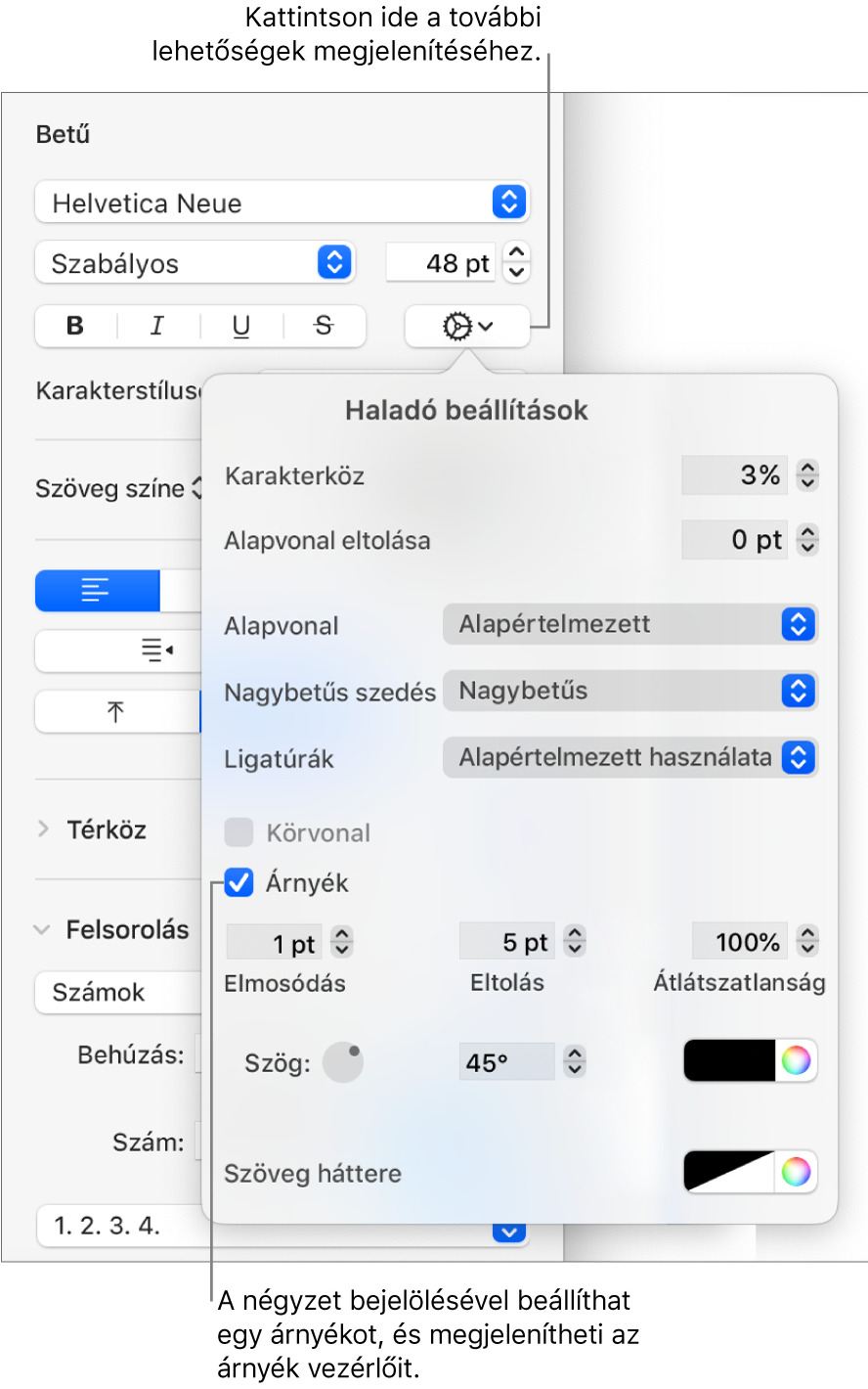 A Haladó beállítások megnyitott állapotban a bejelölt Árnyék jelölőnégyzettel, valamint az elmosódás, az eltolás, az átlátszatlanság, a szög és a szín beállítására szolgáló vezérlőkkel.