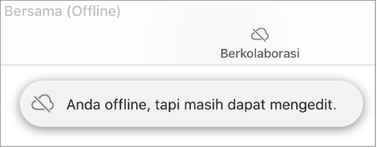 Peringatan di layar bertuliskan “Anda offline tapi masih dapat mengedit”.