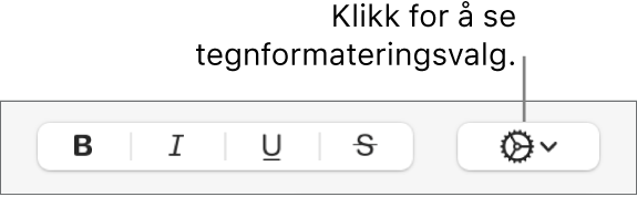 Avanserte valg-knappenved siden av Uthevet-, Kursiv- og Understreket-knappene.