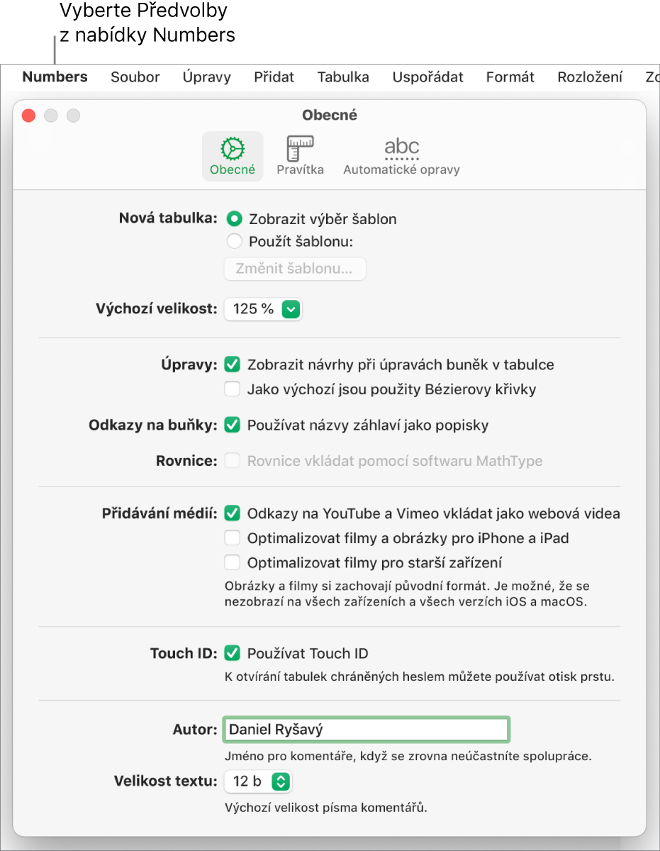 Okno s předvolbami Numbers a otevřeným panelem Obecné, s volbami pro nové tabulky, výchozí nastavení přiblížení, úpravy, odkazy na buňku, rovnice, přidávání médií, funkci Touch ID, jméno autora a výchozí velikost textu.