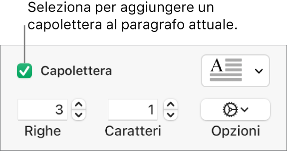 Viene selezionato il riquadro Capolettera e viene visualizzato un menu a comparsa alla sua destra e al di sotto compaiono i controlli per impostare altezza della linea, numero di caratteri e altre opzioni.