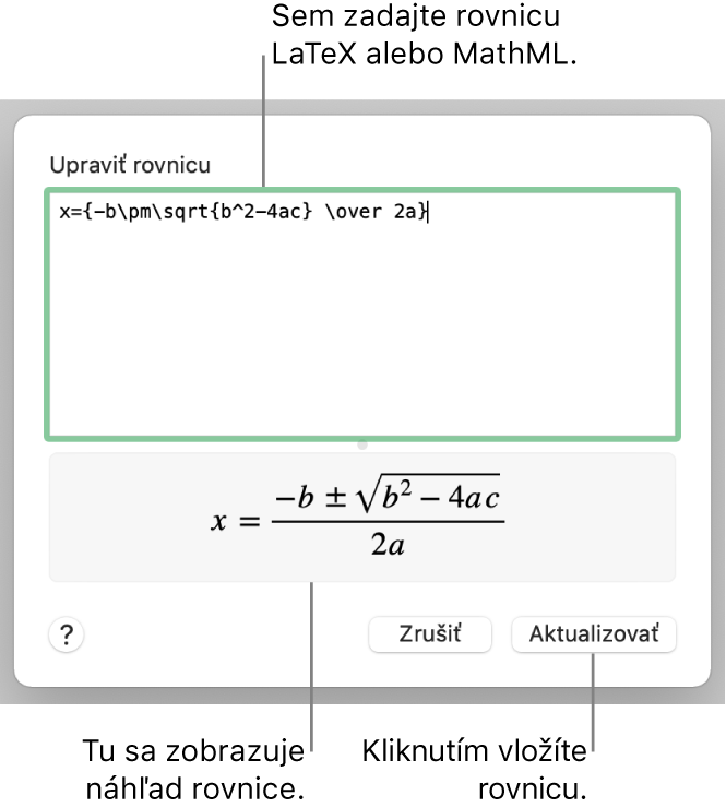 Dialógové okno Upraviť rovnicu zobrazujúce kvadratickú rovnicu napísanú pomocou príkazov LaTeX v poli Upraviť rovnicu, nižšie sa nachádza náhľad vzorca.