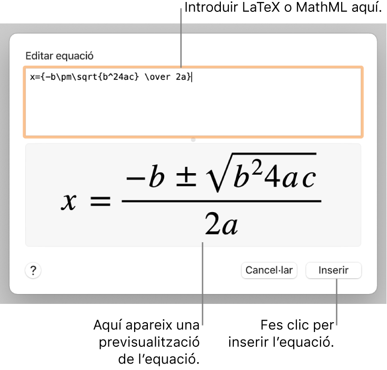 El quadre de diàleg “Editar l’equació” amb la fórmula quadràtica escrita en llenguatge LaTeX al camp “Editar equació” i una previsualització de la fórmula a sota.