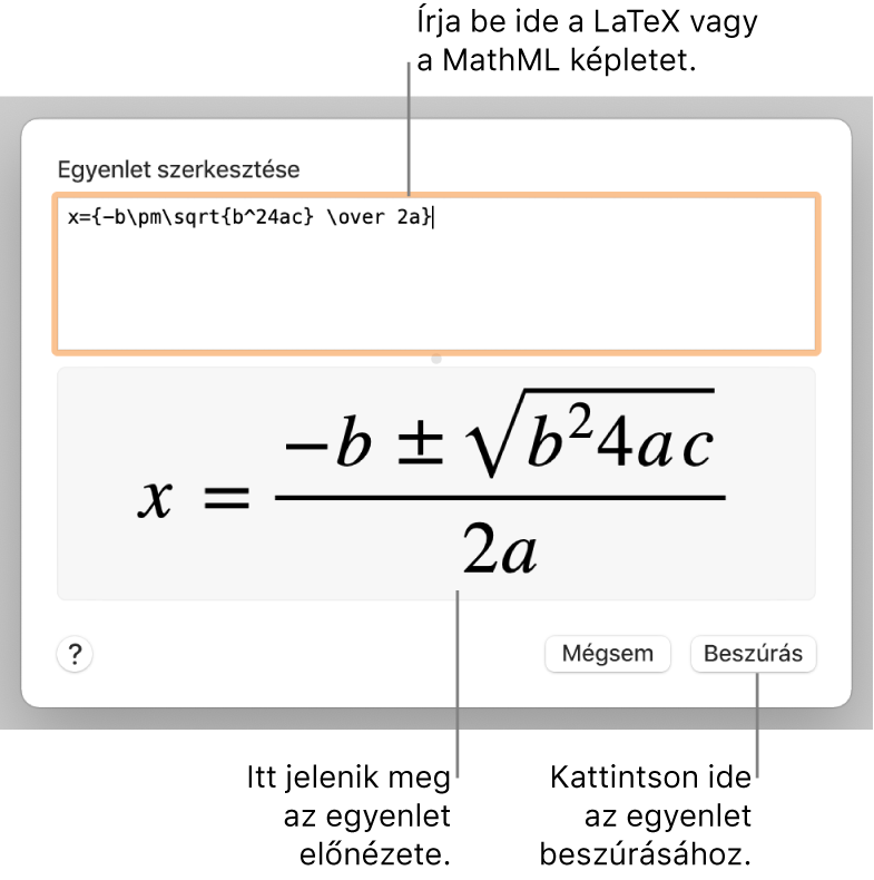 Az Egyenlet szerkesztése párbeszédpanel, amelyen a LaTeX használatával írt másodfokú egyenlet megoldóképlete látható az Egyenlet mezőben, alul pedig az egyenlet előnézete.
