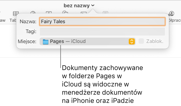 Okno dialogowe zachowywania dokumentu w Pages: w menu podręcznym miejsca wybrany jest iCloud Drive.
