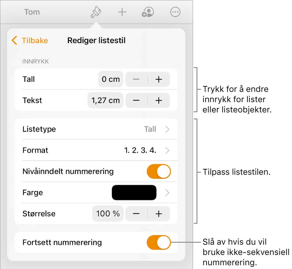 Rediger listestil-meny med kontroller for innrykk, listetype og -format, nivåinndelt nummerering, listefarge og -størrelse og fortsatt nummerering.