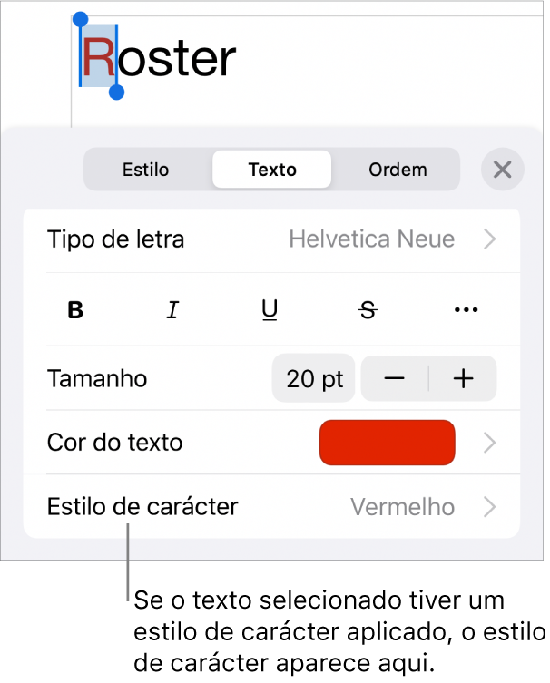 Os controlos de formatação de Texto com o “Estilo de carácter” por baixo dos controlos de cor. O estilo de carácter Nenhum aparece com um asterisco.