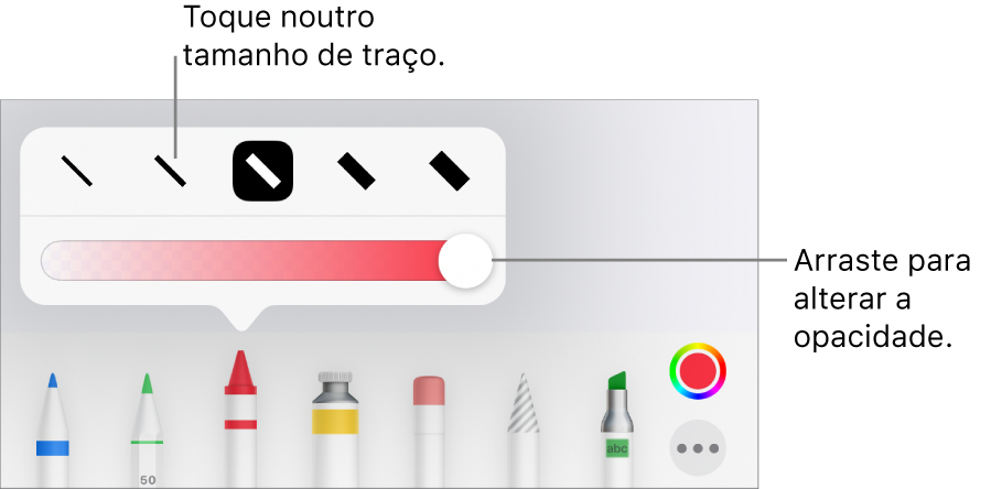 Controlos para selecionar um tamanho de traço e um nivelador para ajustar a opacidade.