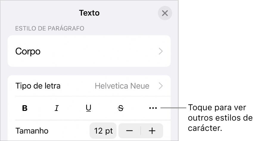 Os controlos de formatação com os botões Negrito, Itálico, Sublinhado, Riscado e “Mais opções de texto”.