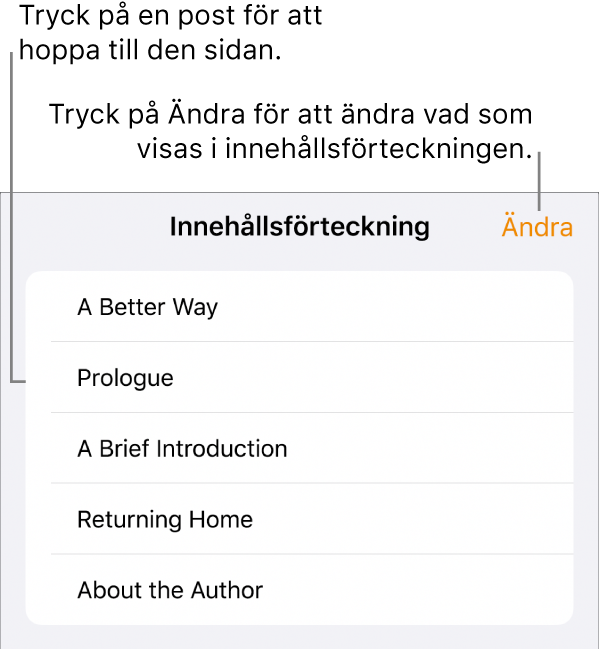 Innehållsförteckningsvyn med rubriker i en lista. I det övre högra hörnet finns en ändringsknapp och längst ned finns knapparna för sidminiatyrer och innehållsförteckning.