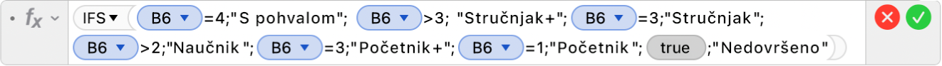 Uređivač formula prikazuje formulu =IFS(B6=4;"S pohvalom"; B6>3; “Stručnjak+”;B6=3;"Stručnjak";B6>2;”Naučnik+";B6=2;”Naučnik";B6=3;”Početnik+";B5=1;"Početnik";TRUE;"Nedovršeno”).