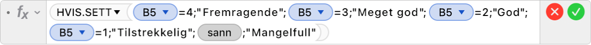 Formelredigeringen viser formelen =HVIS.SETT(B5=4;"Fremragende";B5=3;"Ekspert";B5=2;"Rekrutt+";B5=1;"Nybegynner";SANN;"Ufullstendig").