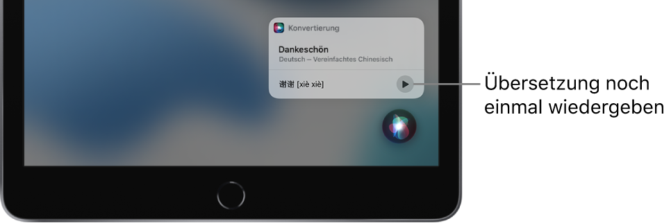Siri zeigt eine Übersetzung des englischen Ausdrucks „thank you” in Mandarin an. Mit der Taste rechts von der Übersetzung kann die Audioausgabe der Übersetzung gestartet werden.