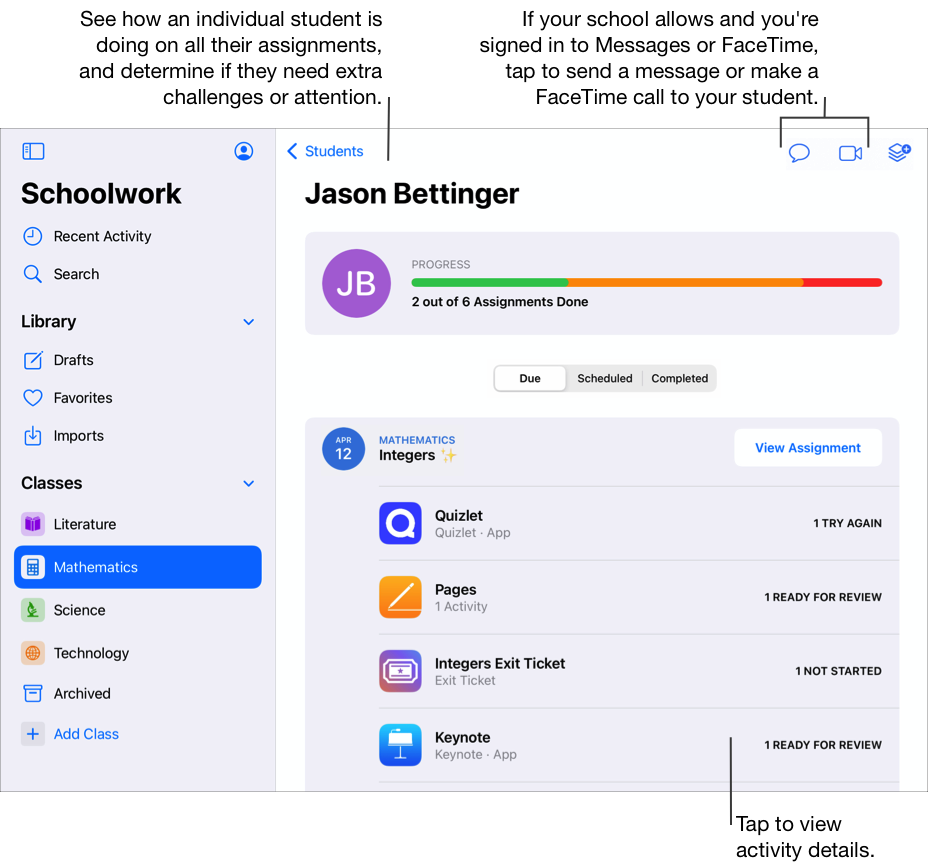 學生進度檢視畫面範例，顯示學生 Jason Bettinger 已提交六項作業中的兩項。使用學生進度檢視畫面可查看個別學生在所有作業方面的表現，並判斷他們是否需要額外的挑戰或關注。如果您的學校允許使用且您已登入「訊息」或「FaceTime」，請點一下「訊息」或「FaceTime」按鈕，以傳送訊息或撥打 FaceTime 通話給學生。您也可以點一下作業來檢視作業活動詳細資訊。