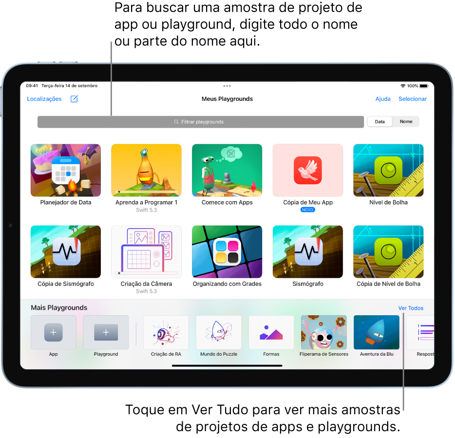 Tela Meus Playgrounds, mostrando os projetos de apps e playgrounds baixados ou criados e, na parte superior, o campo de filtro, onde você pode digitar todo ou parte do nome de um playground para mostrar apenas os playgrounds cujos nomes contêm esse texto. O botão Ver Todos, que leva você à tela Mais Playgrounds, encontra-se abaixo à direita.