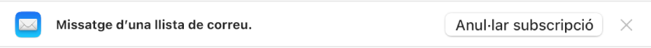 Un bàner a sota de la capçalera del missatge a l’àrea de previsualització indica si el missatge prové d’una llista de correu. A l’extrem dret hi ha un enllaç per anul·lar la subscripció.