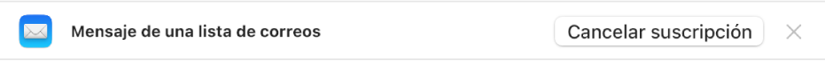 Una tira debajo del encabezado del mensaje en el área de vista previa indica que el mensaje viene de una lista de correos. En el extremo derecho se encuentra un enlace para cancelar la suscripción.
