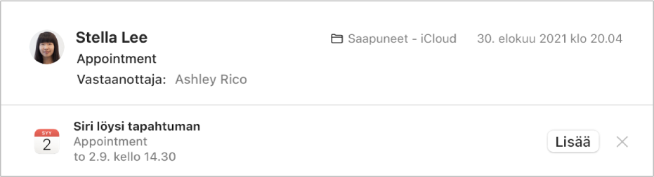 Viestin otsakkeen alla oleva ilmoitus esikatselualueella näyttää tietoja tapahtumasta, jonka Siri löysi viestistä. Linkki, jolla tapahtuma voidaan lisätä Kalenteriin, on oikeassa reunassa.