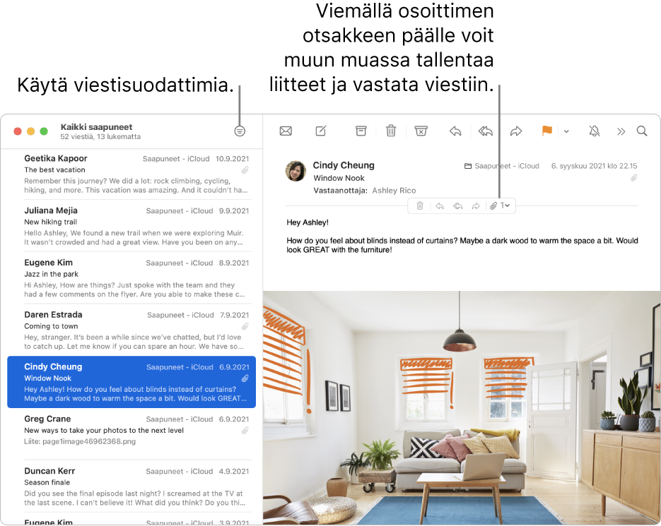 Mail-ikkuna. Käytä viestisuodattimia klikkaamalla työkalupalkin Suodata-painiketta. Siirrä osoitin viestin otsakealueen päälle, niin näet esimerkiksi painikkeet vastaamiseen ja liitteiden tallentamiseen.