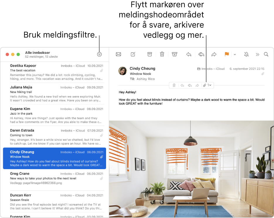 Mail-vinduet. Klikk på Filter-knappen i verktøylinjen for å bruke meldingsfiltre. Du kan vise knapper for å svare, arkivere vedlegg og mer ved å flytte markøren over meldingshodedelen av en melding.