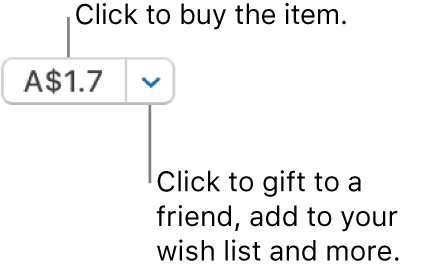 A button displaying a price. Click the price to buy the item. Click the arrow next to the price to gift the item to a friend, add the item to your wish list and more.