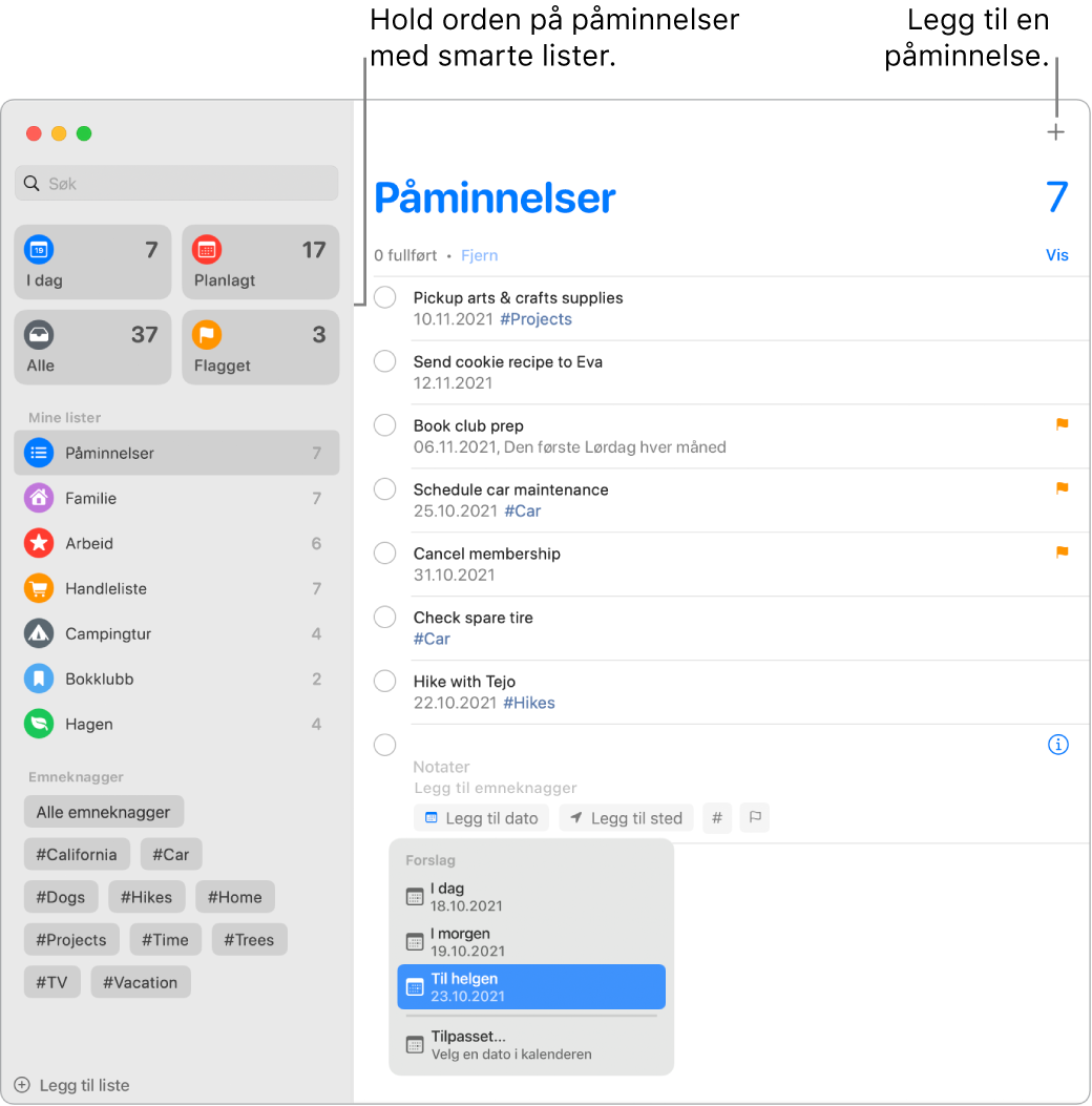 Et Påminnelser-vindu med smarte lister til venstre og andre påminnelser og lister under. Markøren er i en påminnelse, og Forslag-menyen er åpen med forslagene I dag, I morgen, I helgen og Tilpasset.