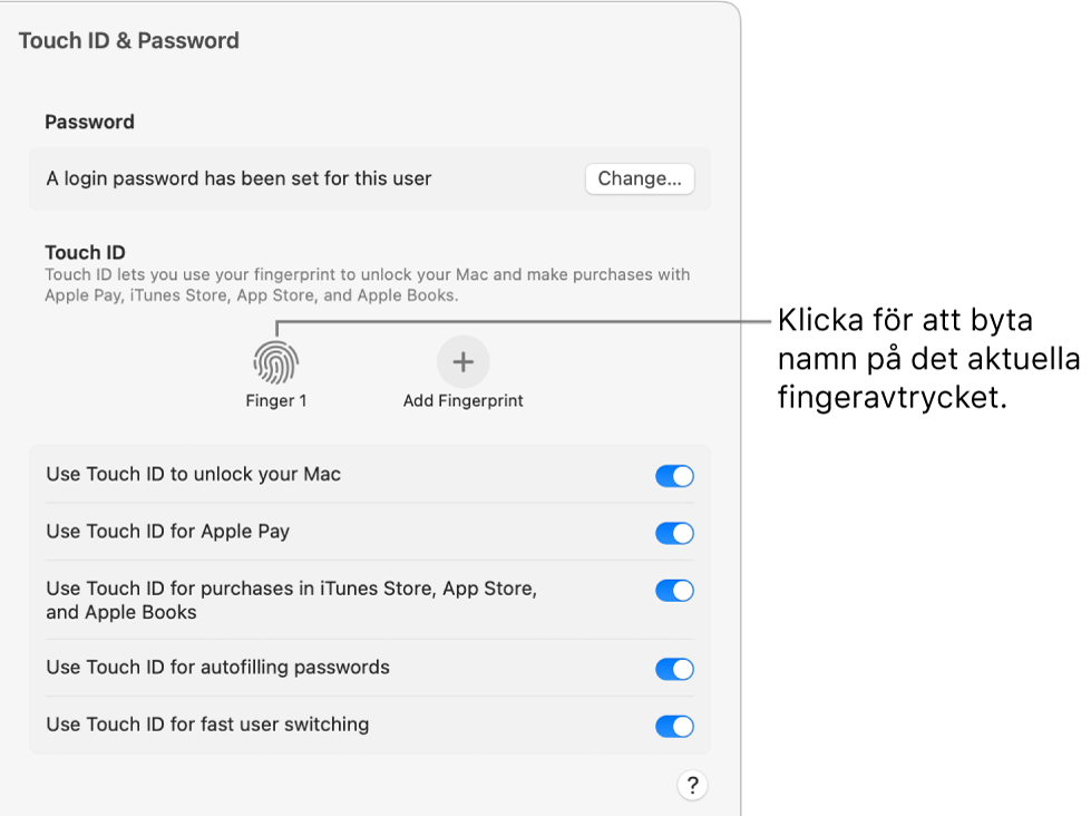 Inställningspanelen Touch ID och lösenord visar att ett fingeravtryck är redo och kan användas till att låsa upp datorn.