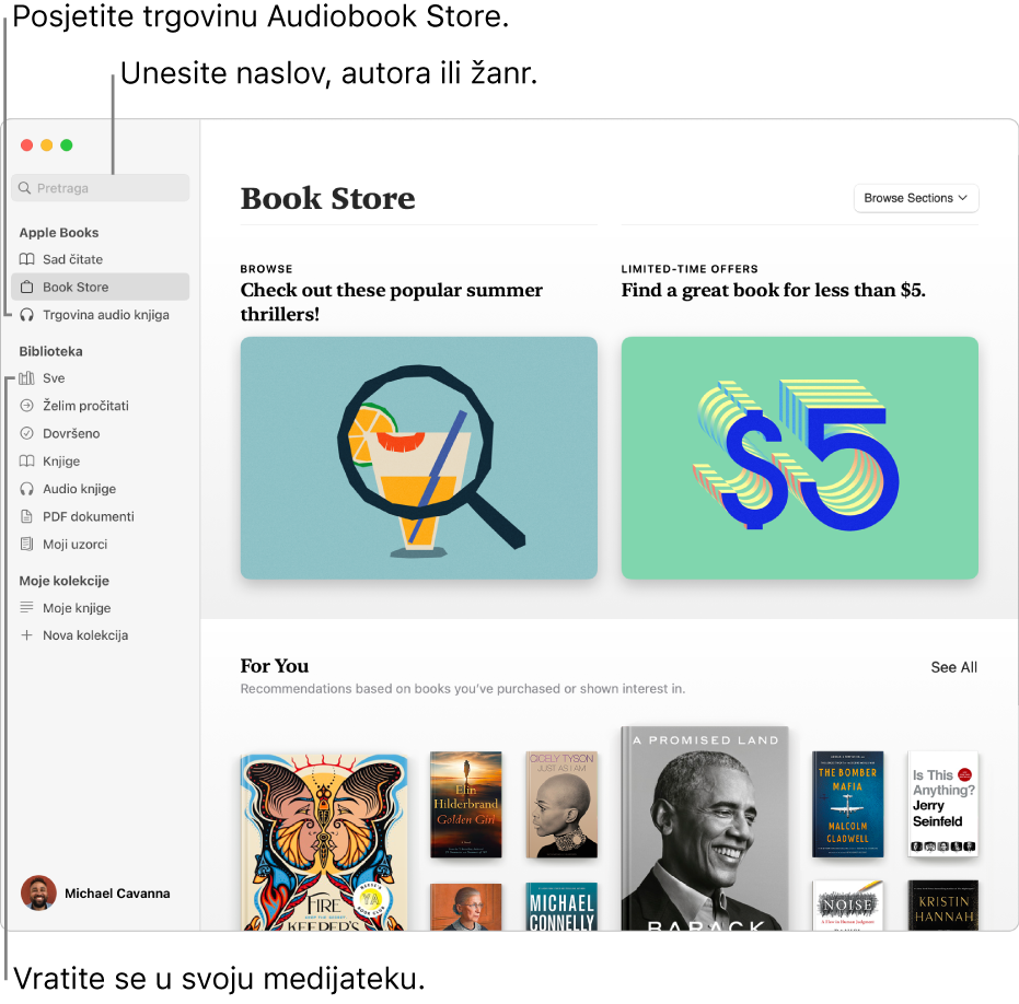 Rubni stupac u aplikaciji Knjige. Kliknite Book Store ili Audiobook Store za pretraživanje. Za pretraživanje unesite autora ili žanr u polje za pretraživanje. Za povratak na svoju biblioteku kliknite Sve.