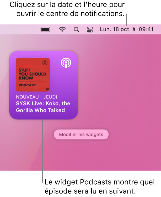 Le widget File d’attente de l’app Podcasts affichant un épisode ajouté récemment. Cliquez sur la date et l’heure dans la barre des menus pour ouvrir le centre de notifications et personnaliser les widgets.