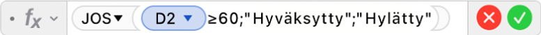 Kaavan muokkaajassa näkyy kaava =JOS(D2≥60;"Hyväksytty";"Hylätty")).