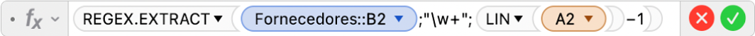 Editor de Fórmulas mostrando a fórmula =EXTRAIR.EXPREG(Fornecedores::B2,"\w+",LIN(A2)-1).