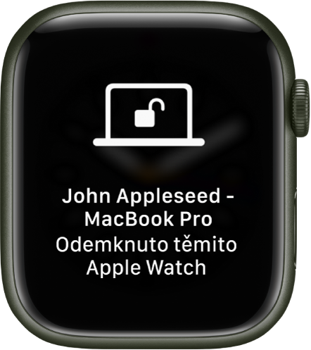 Displej hodinek Apple Watch se zprávou: „Počítač MacBook Pro uživatele John Appleseed byl odemknut těmito Apple Watch“.