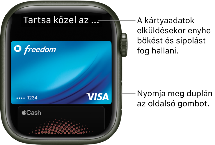 Az Apple Pay képernyője, amelynek tetején a „Tartsa közel az olvasóhoz” üzenet látható; a kártyaadatok elküldésekor enyhe bökést érez, és sípolást hall.