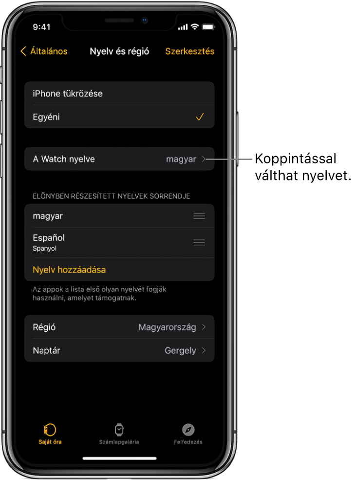 A Nyelv és régió képernyő az Apple Watch appban, a képernyő tetején a Watch nyelve opcióval.