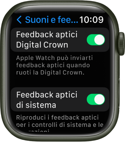 La schermata “Feedback aptici Digital Crown”, in cui viene mostrato che “Feedback aptici Digital Crown” è attivato. Sotto si trova l'interruttore “Feedback aptici di sistema”.