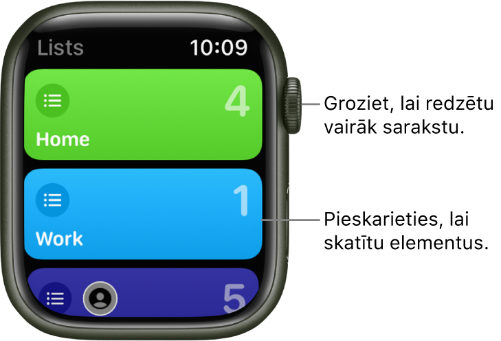 Lietotnes Reminder ekrāns Lists, kurā redzamas divu sarakstu pogas — Home un Work. Skaitļi labajā pusē norāda atgādinājumu skaitu katrā sarakstā. Pieskarieties sarakstam, lai skatītu tajā iekļautos ierakstus, vai groziet Digital Crown galviņu, lai redzētu vairāk sarakstu.