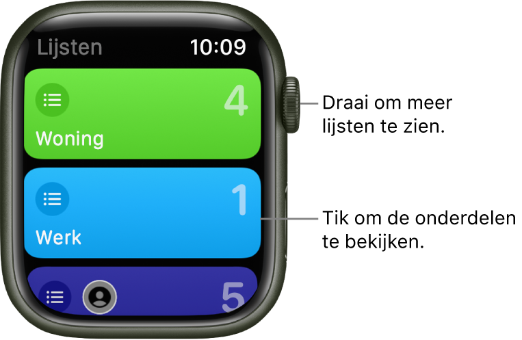 Het Lijst-scherm in de Herinneringen-app met twee lijstknoppen: 'Thuis' en 'Werk'. Een getal aan de rechterkant geeft aan hoeveel herinneringen er in elke lijst staan. Tik op een lijst om de onderdelen in de lijst te bekijken of draai de Digital Crown om meer lijsten weer te geven.