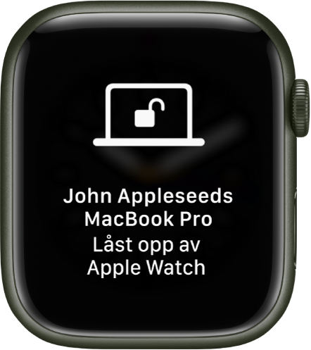 Apple Watch-skjerm med meldingen «John Appleseeds MacBook Pro låst opp av Apple Watch».