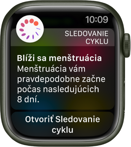 Hodinky Apple Watch zobrazujúce obrazovku predpovede s oznámením Blíži sa menštruácia. Vaša menštruácia pravdepodobne začne počas nasledujúcich 8 dní. V spodnej časti je zobrazené tlačidlo Otvoriť sledovanie cyklu.