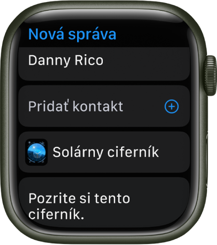 Na obrazovke hodiniek Apple Watch je zobrazená správa o zdieľaní ciferníka s menom príjemcu navrchu. V spodnej časti sa nachádza tlačidlo Pridať kontakt, názov ciferníka a správa „Pozrite si tento ciferník“.