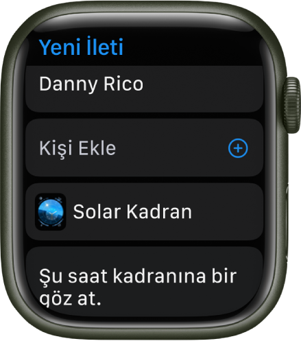 Apple Watch ekranı, en üstte alıcının adının bulunduğu bir saat kadranı paylaşma iletisini gösteriyor. Onun altında Kişi Ekle düğmesi, saat kadranının adı ve “Şu saat kadranına bir göz at” yazan bir ileti var.