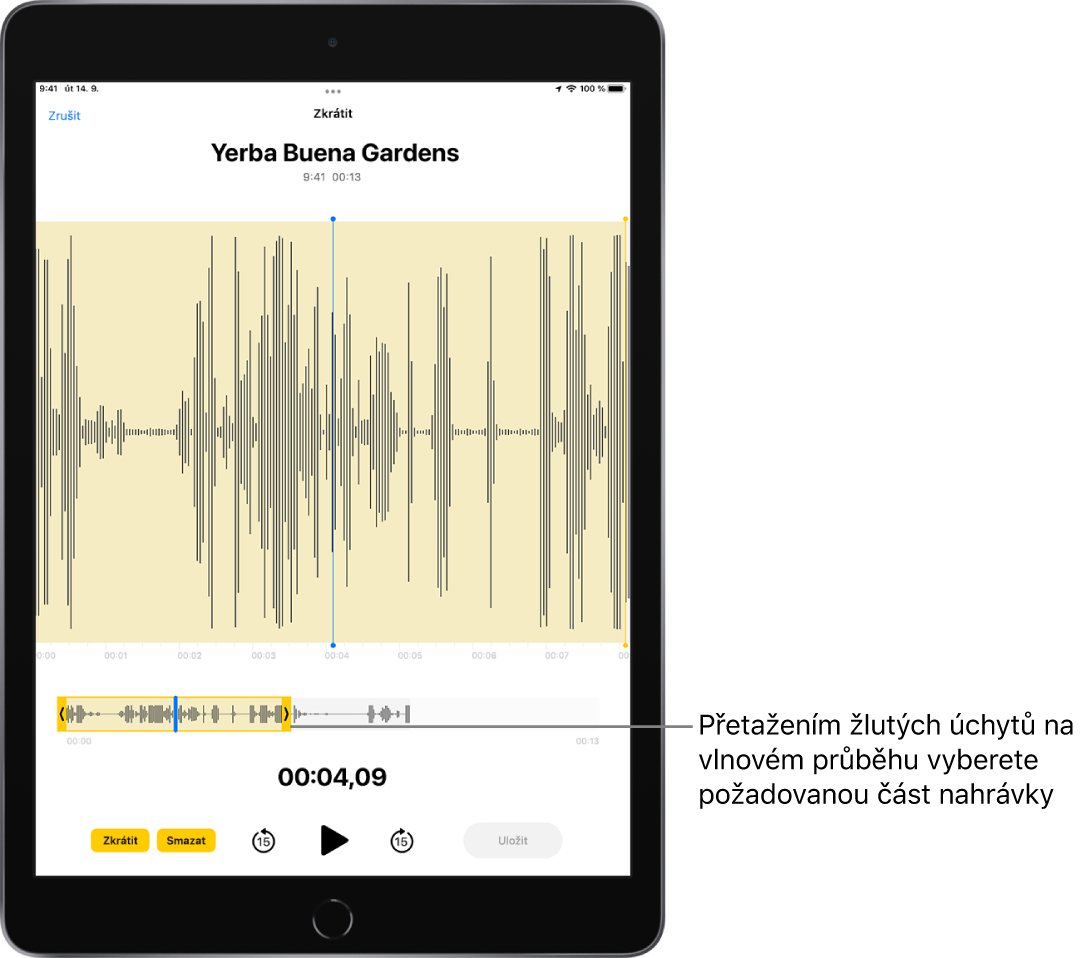 Vystřižení části nahrávky pomocí žlutých úchytů, které vyznačují úsek vlnového průběhu v dolní části obrazovky. Pod vlnovým průběhem s úchyty se nachází tlačítko Přehrát a ukazatel času záznamu.