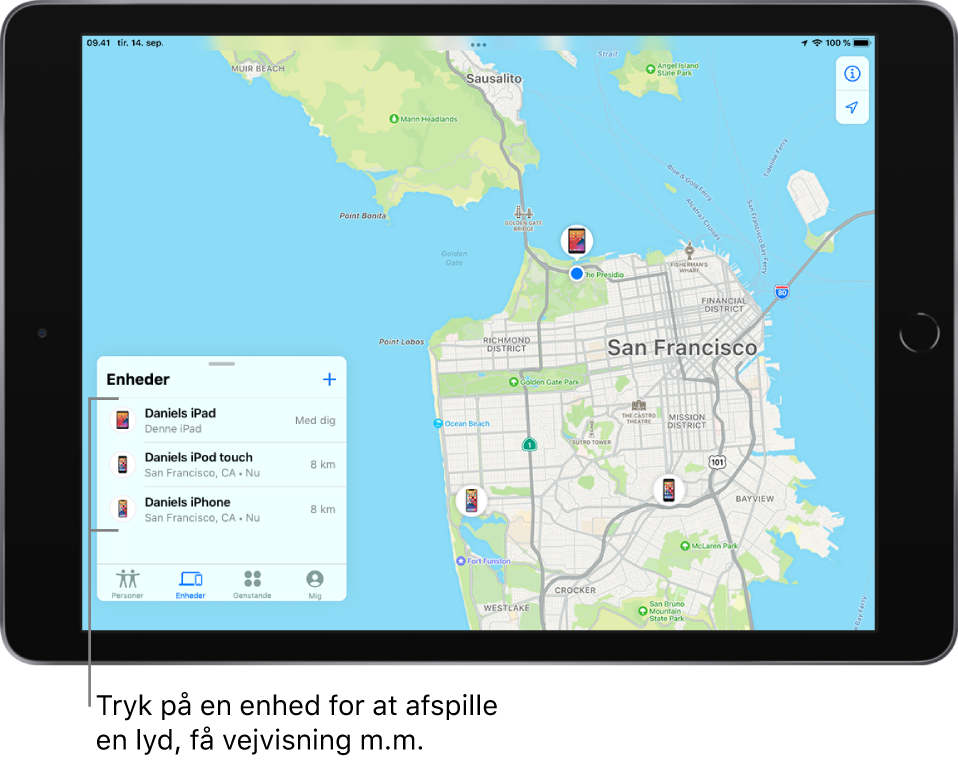  Skærmen Find med listen Enheder åben. Der er tre enhedslister: Dannys iPad, Dannys iPod touch og Dannys iPhone. Deres lokalitet vises på et kort over San Francisco.